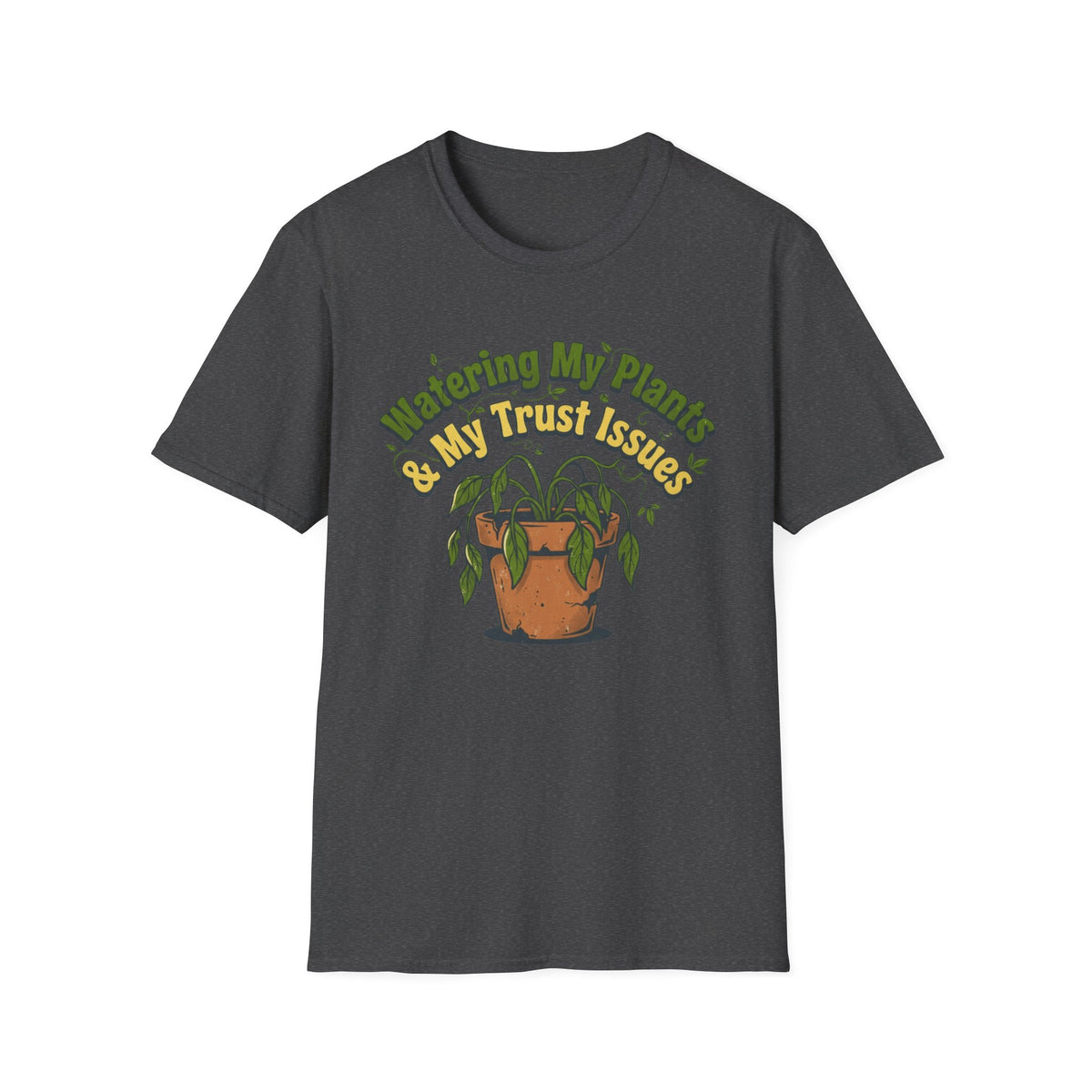 Plant & Trust Issues T-Shirt