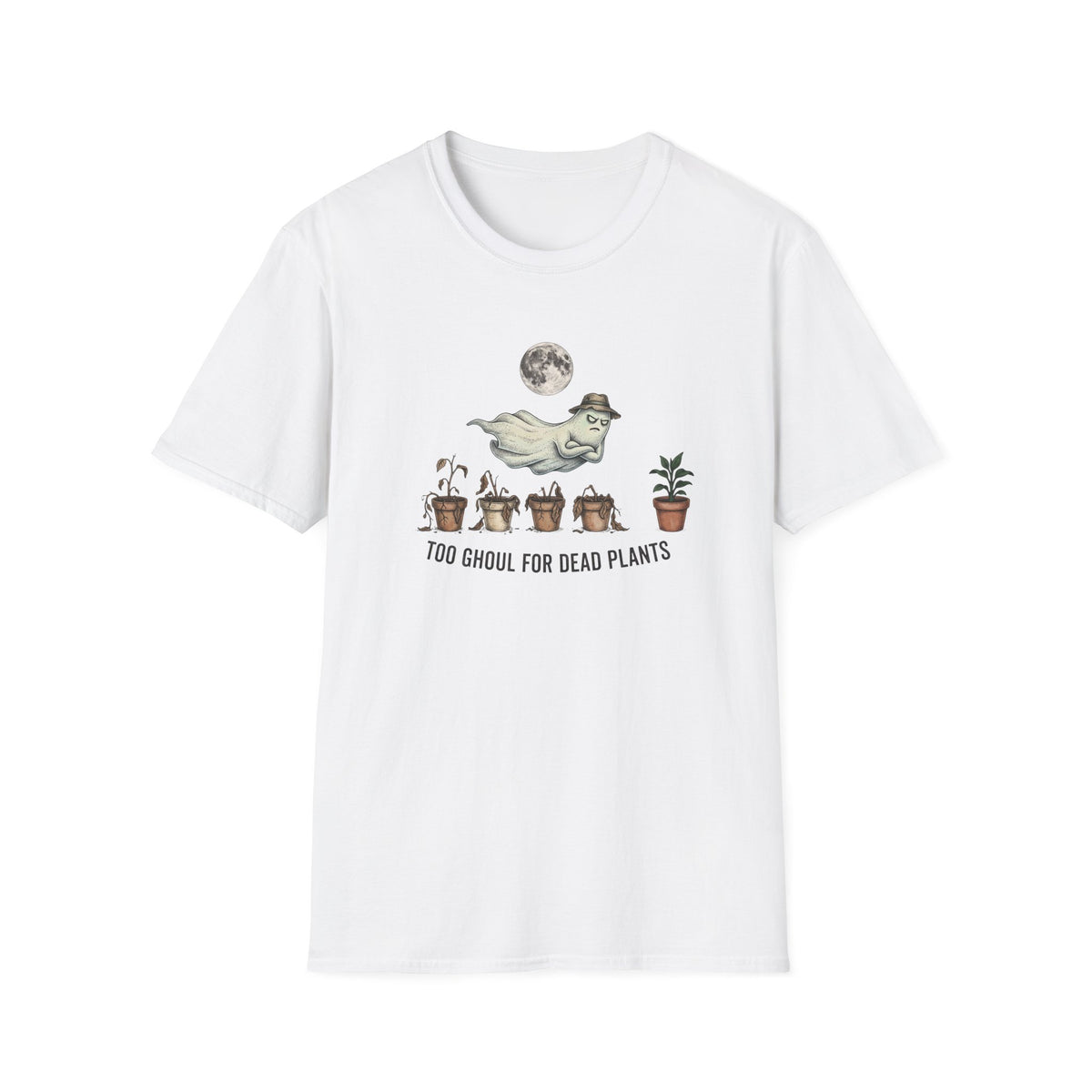 You Ghoul for Dead Plants T-Shirt