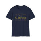 "I'm Not Retired, Gardening Is Hard Work" T‑Shirt