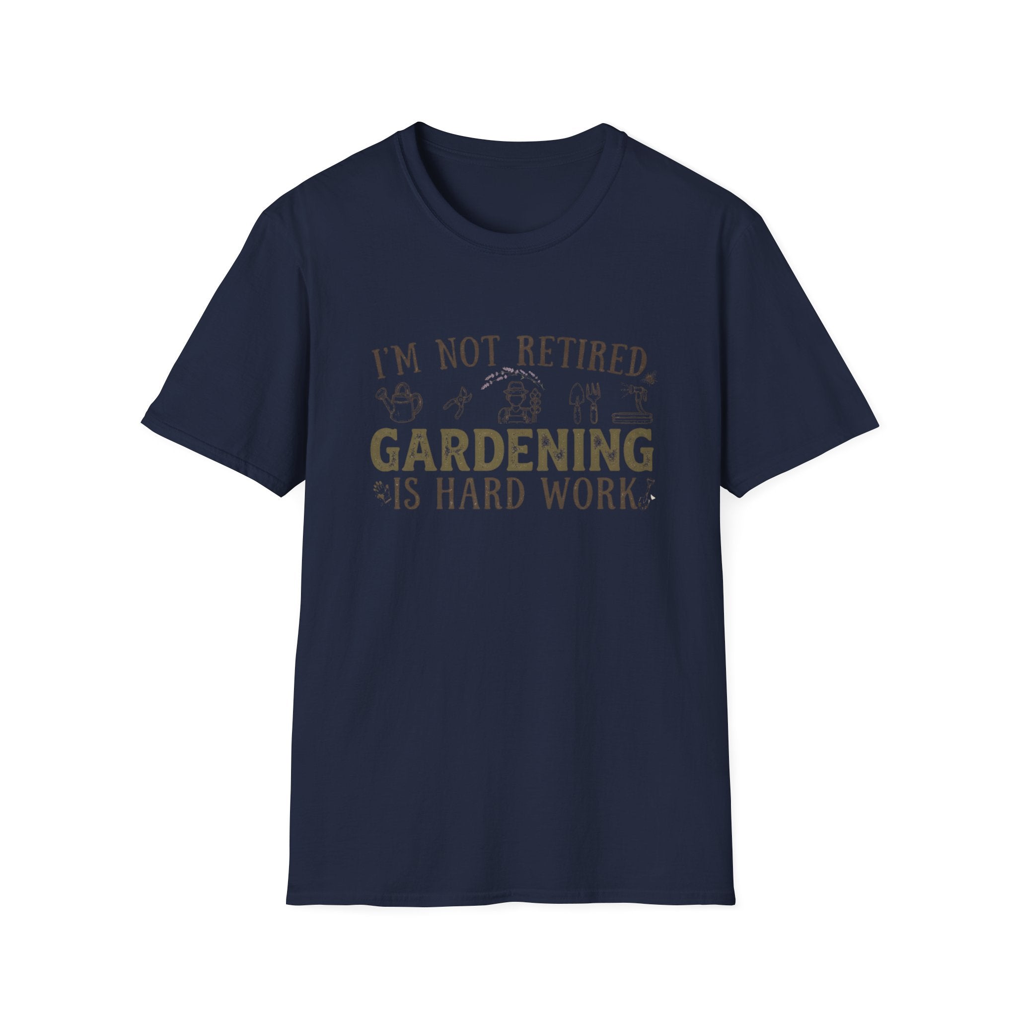 "I'm Not Retired, Gardening Is Hard Work" T‑Shirt