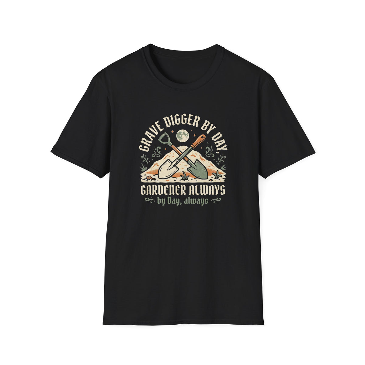 Grave Digger by Day Gardener T-Shirt