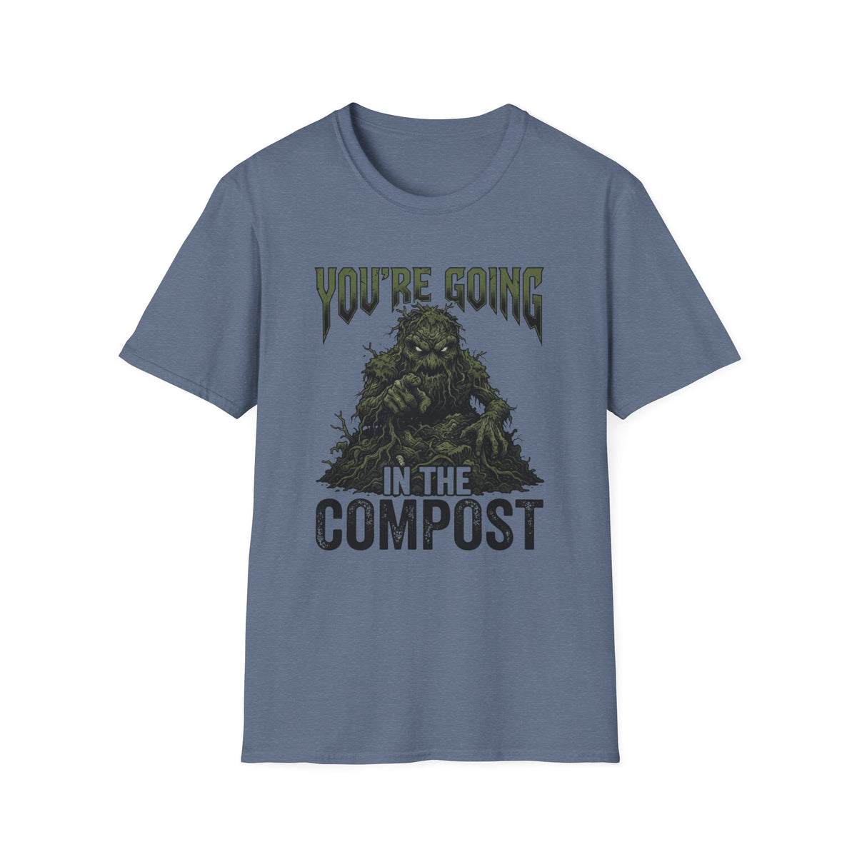 You’re Going In The Compost T-Shirt