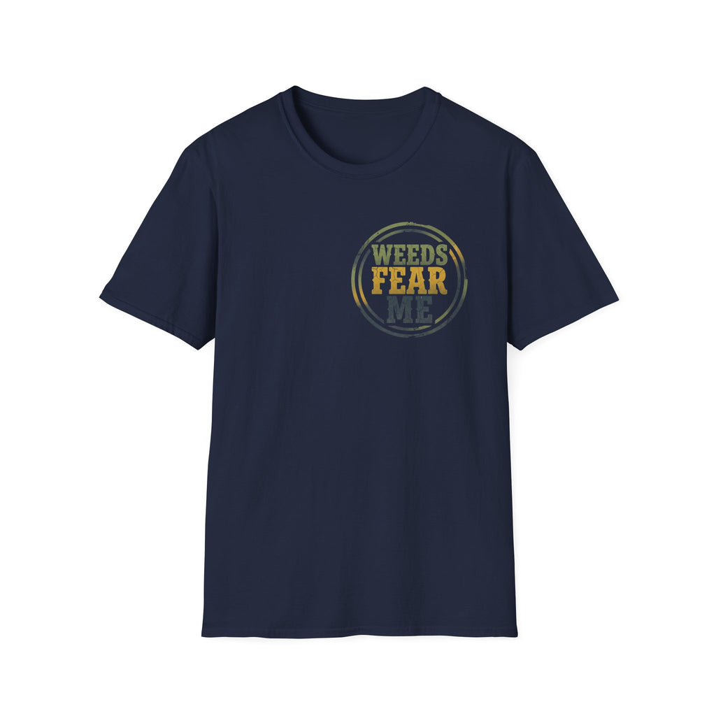 Weeds Fear Me T-Shirt