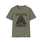 You’re Going In The Compost T-Shirt
