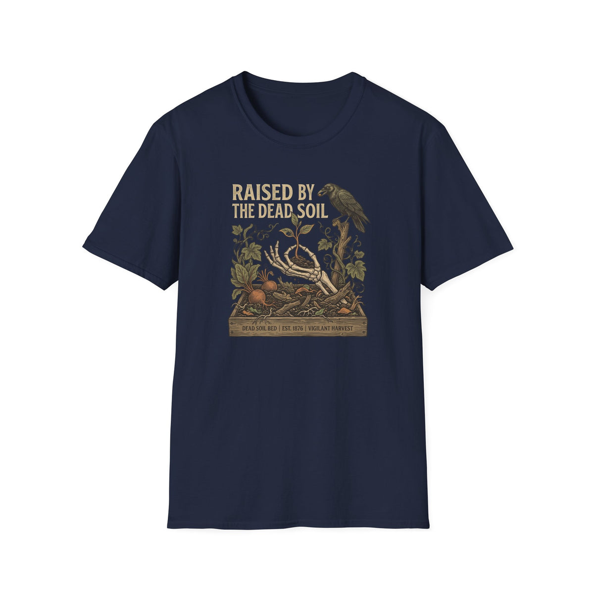 Raised by the Dead Soil T-Shirt