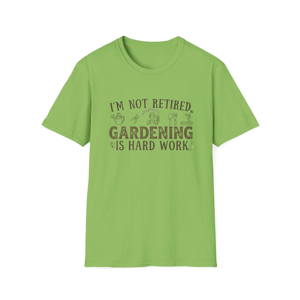 "I'm Not Retired, Gardening Is Hard Work" T‑Shirt
