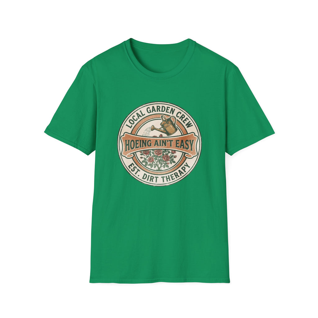 "Hoeing Ain't Easy" Garden T-Shirt