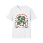 "I Wet My Plants and They Still Died" T‑Shirt