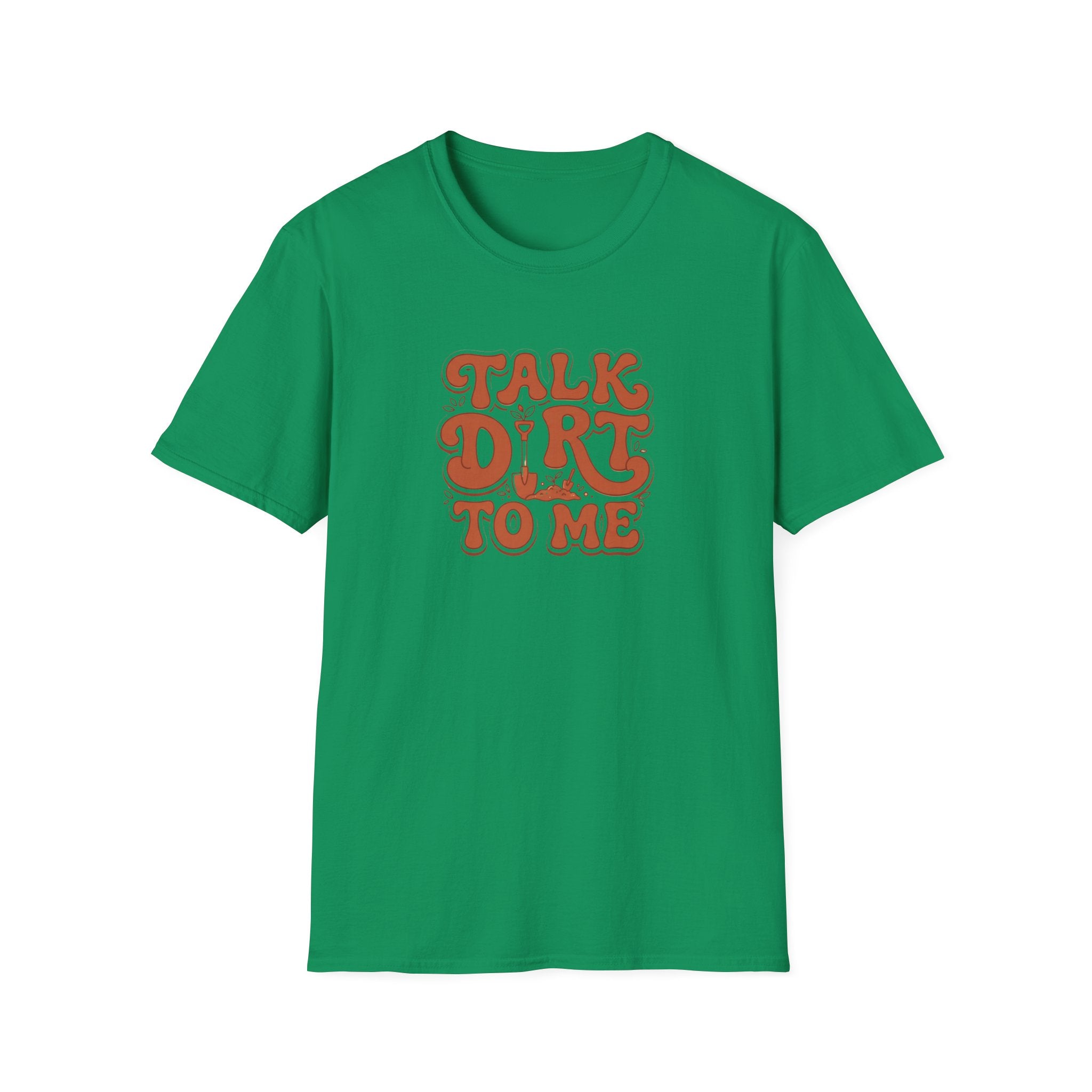 Talk Dirt To Me T‑Shirt
