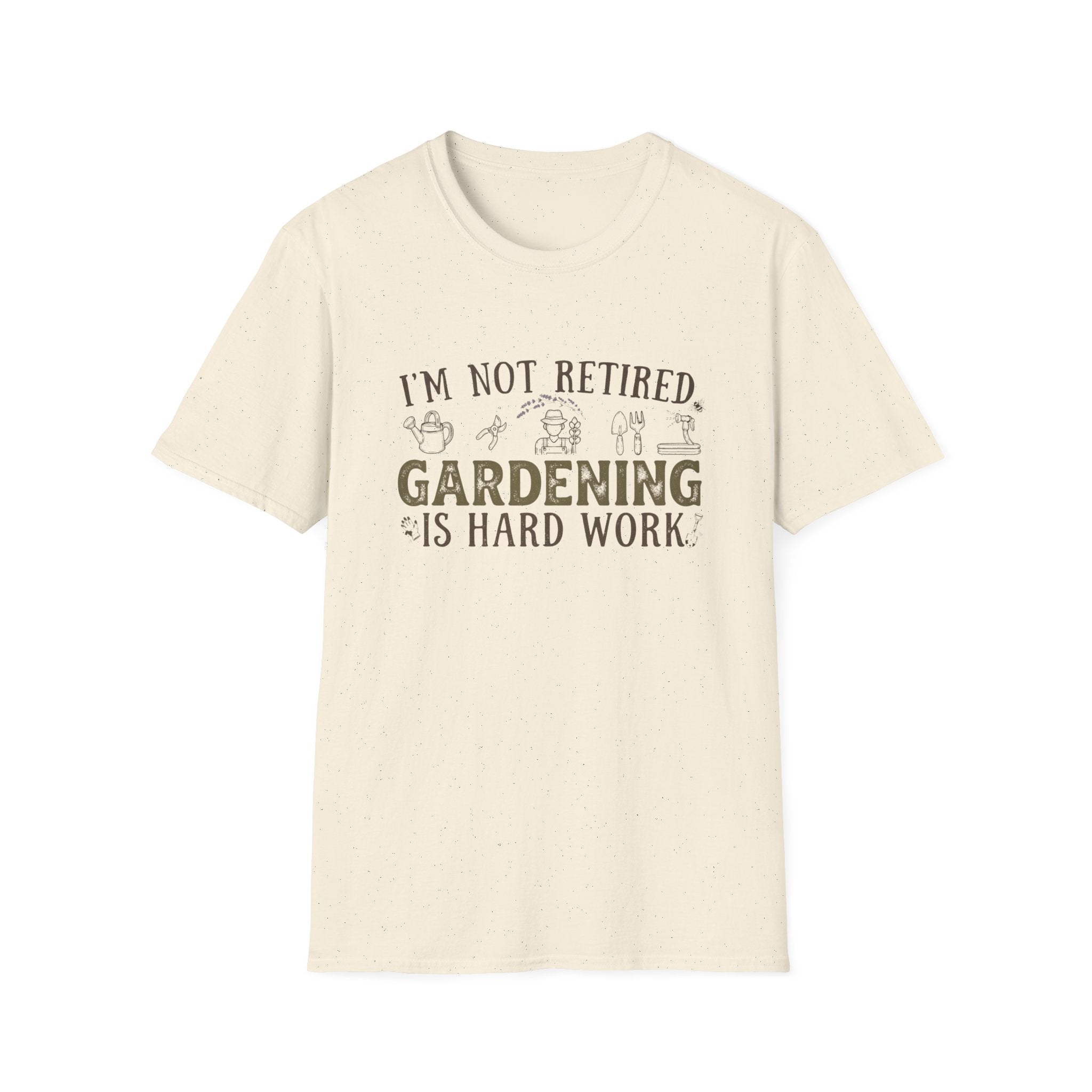 "I'm Not Retired, Gardening Is Hard Work" T‑Shirt