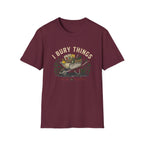 I Bury Things (Maybe Plants) Tee