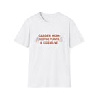 "Garden Mum: Keeping Plants & Kids Alive" T-Shirt