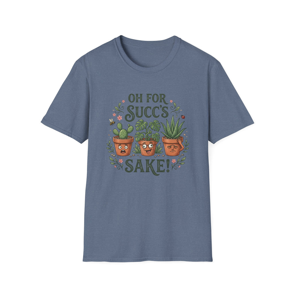 Oh For Succ's Sake Plant T-Shirt