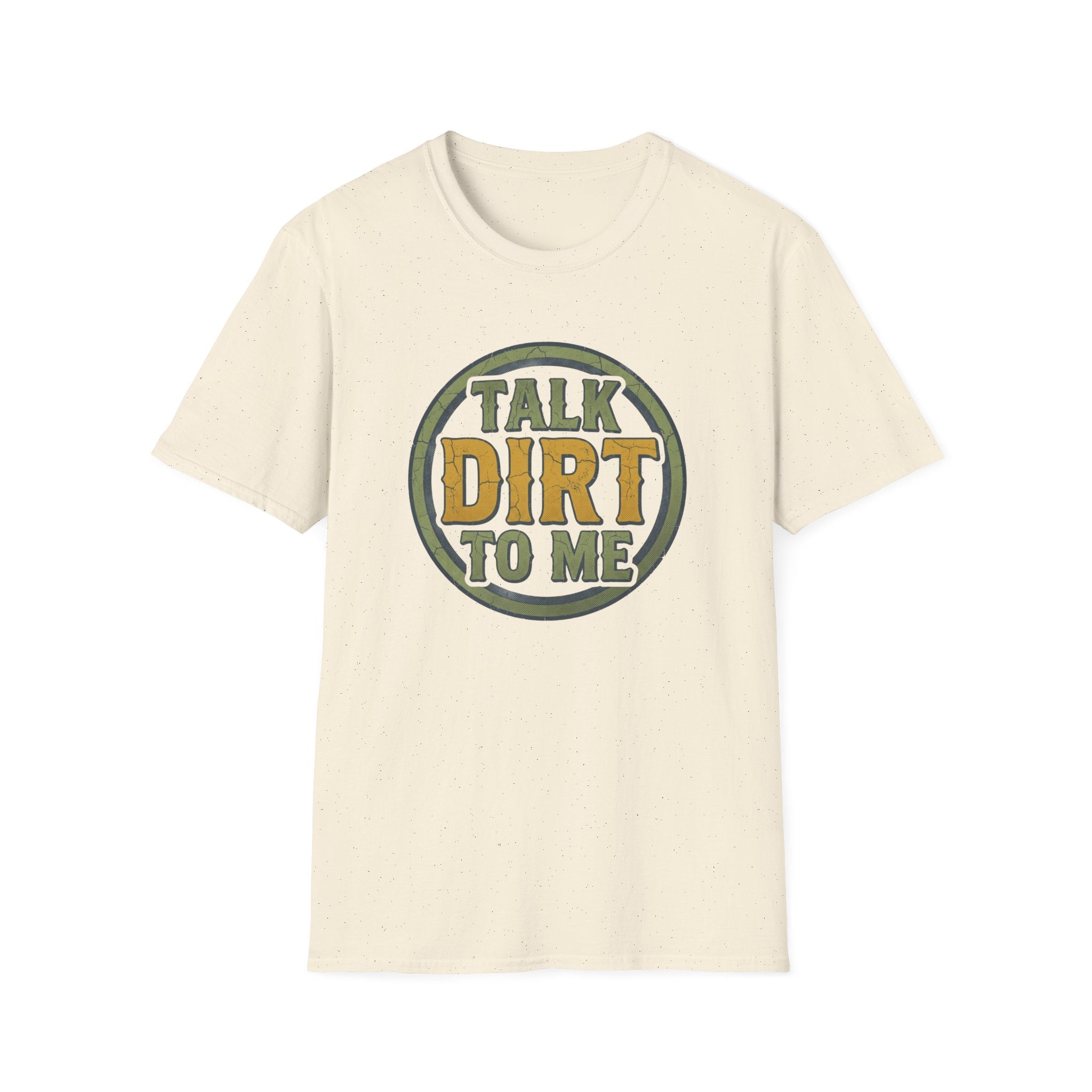 Talk Dirt to Me T-Shirt