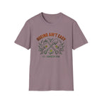 Hoeing Ain’t Easy Garden T-Shirt