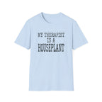 My Therapist Is a Houseplant T-Shirt