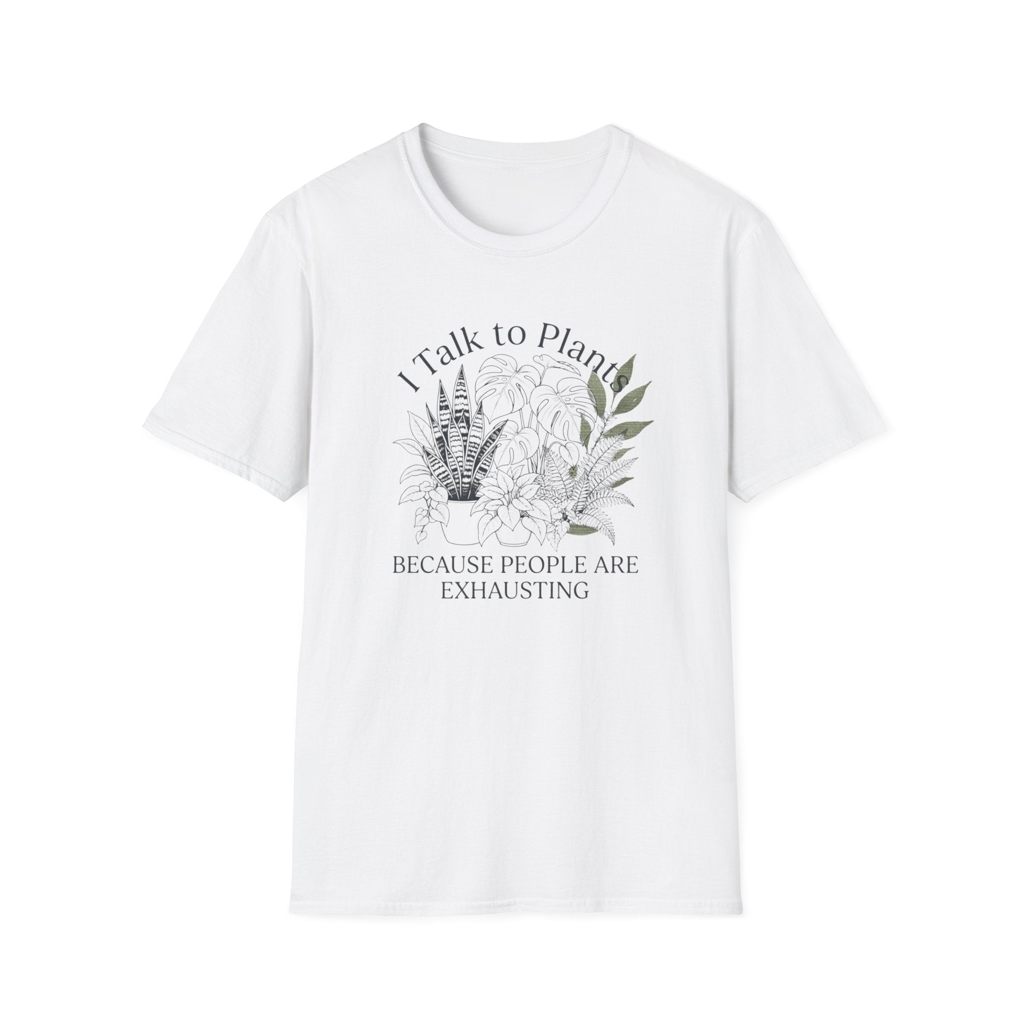 I Talk to Plants T-Shirt