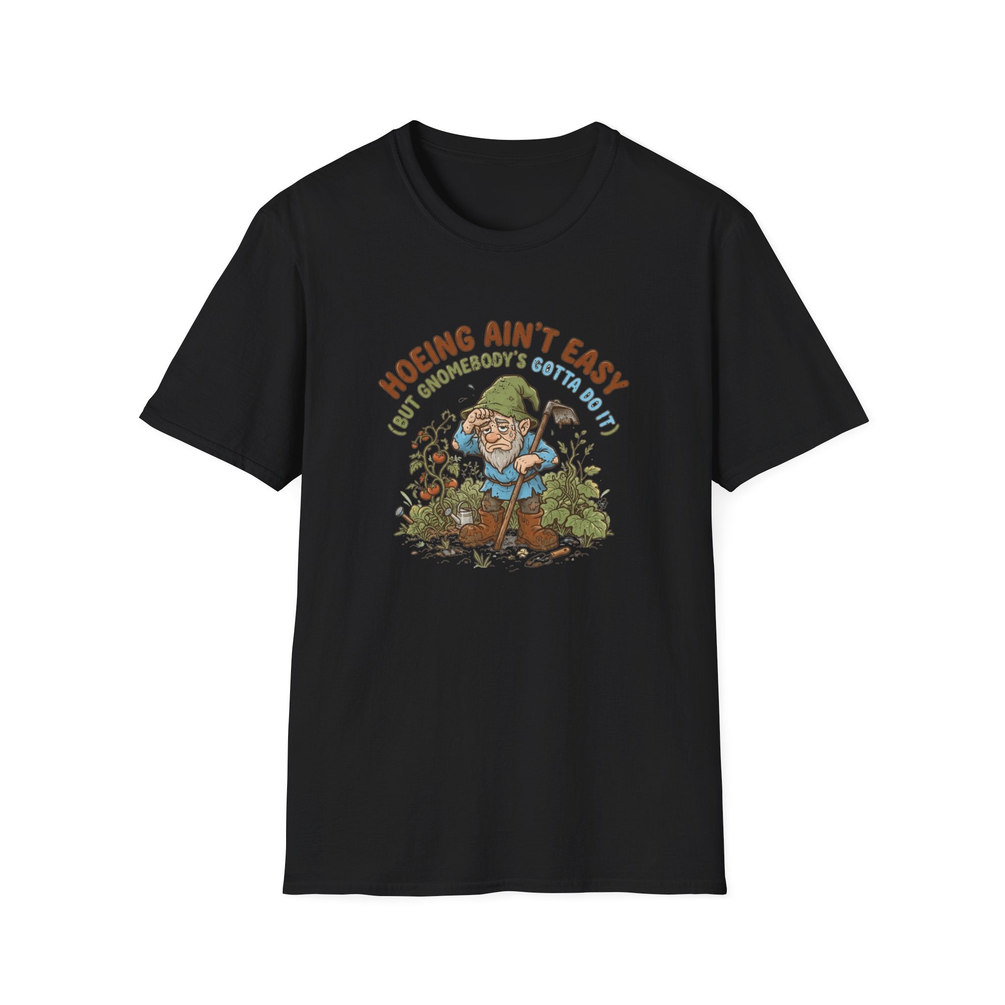 Hoeing Ain’t Easy Garden T-Shirt