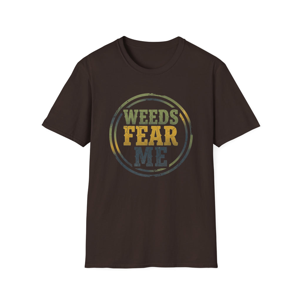 Weeds Fear Me T-Shirt