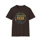 Weeds Fear Me T-Shirt