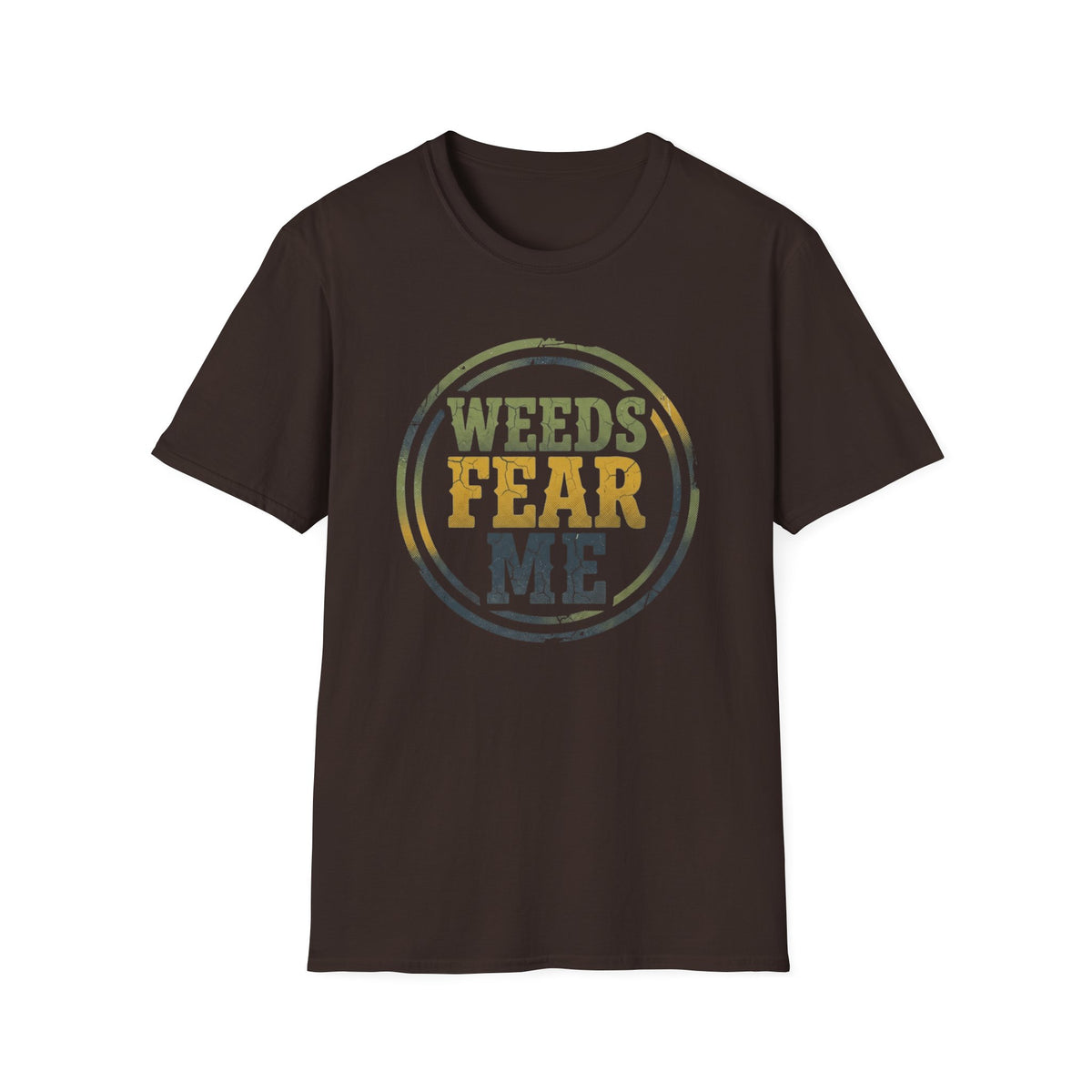 Weeds Fear Me T-Shirt