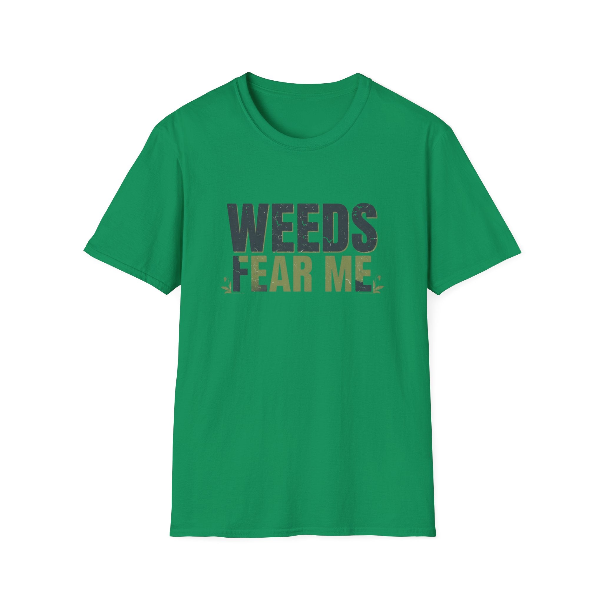 Weeds Fear Me T-Shirt