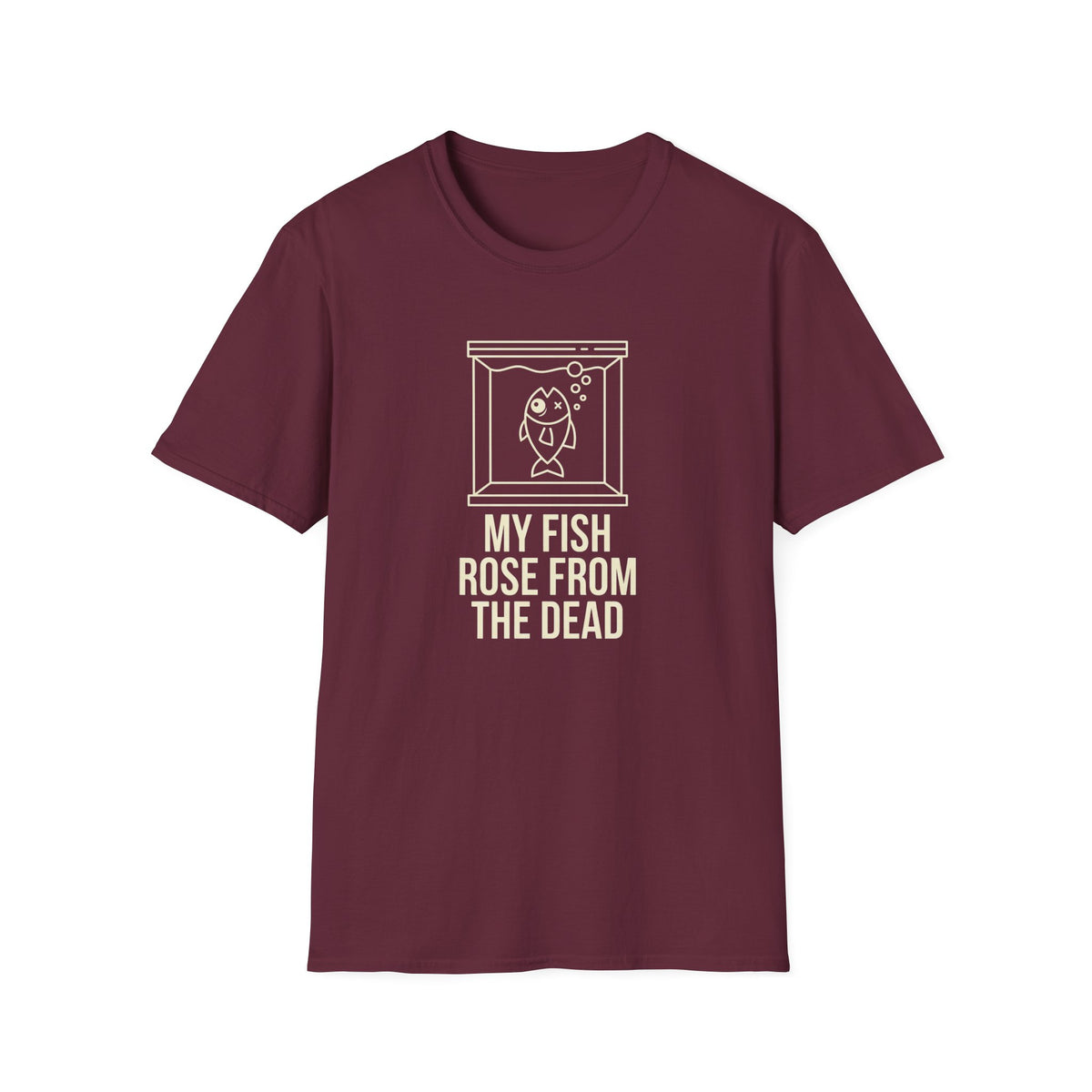 My Fish Rose From The Dead Shirt