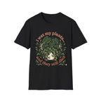 "I Wet My Plants and They Still Died" T‑Shirt