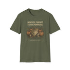 I Whisper Threats To My Pumpkins T-Shirt