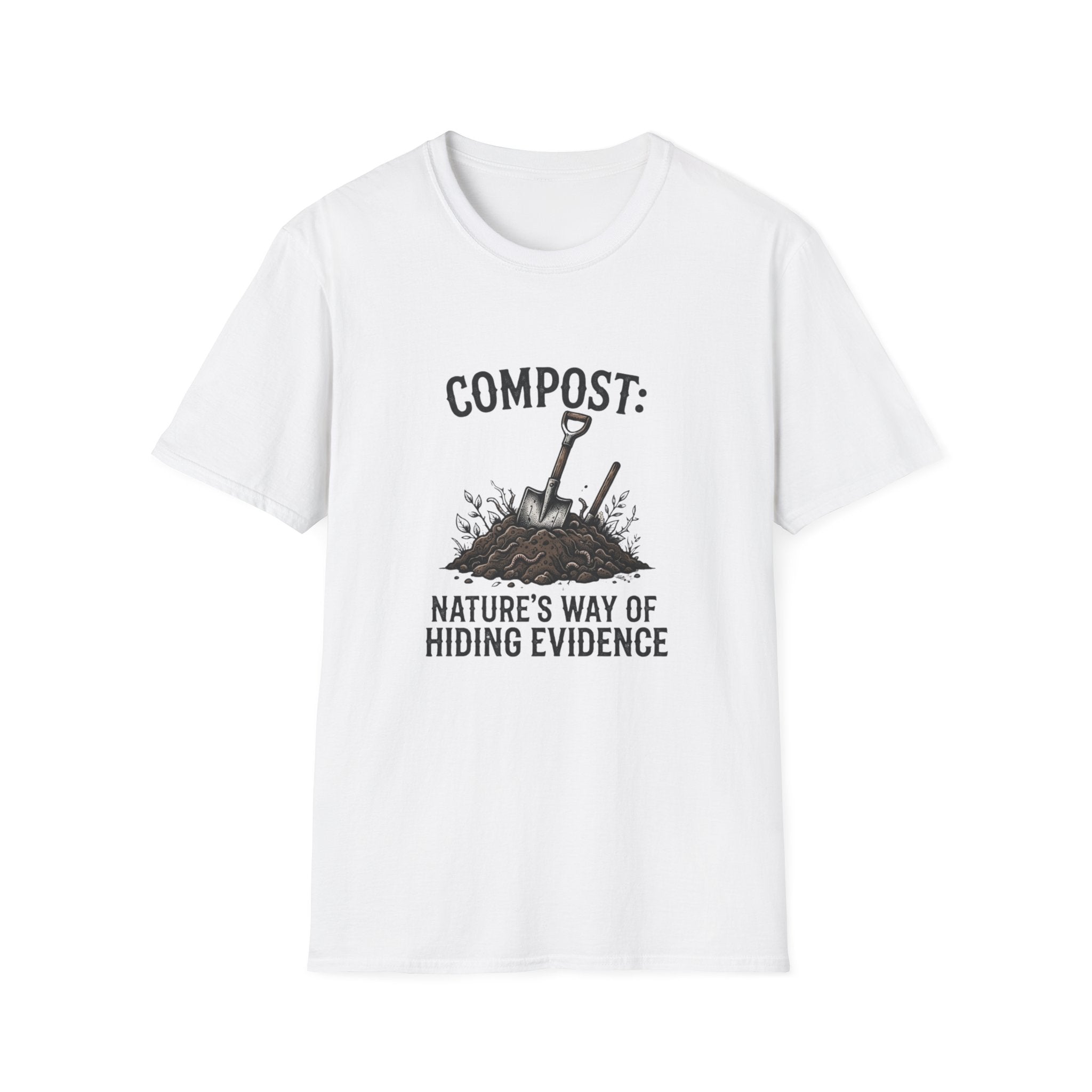 “Compost: Nature’s Way of Hiding Evidence” T-Shirt