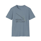 Hoeing Ain't Easy Garden T-Shirt