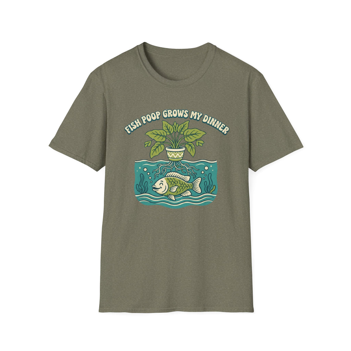 Fish Poop Grows My Dinner T-Shirt