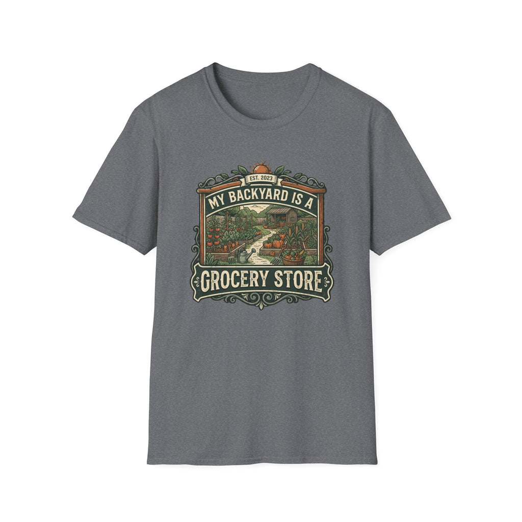 My Backyard Is A Grocery Store T-Shirt