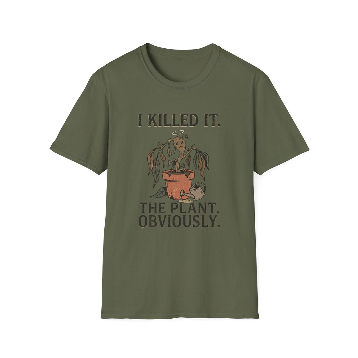 I Killed It. The Plant, Obviously. Tee