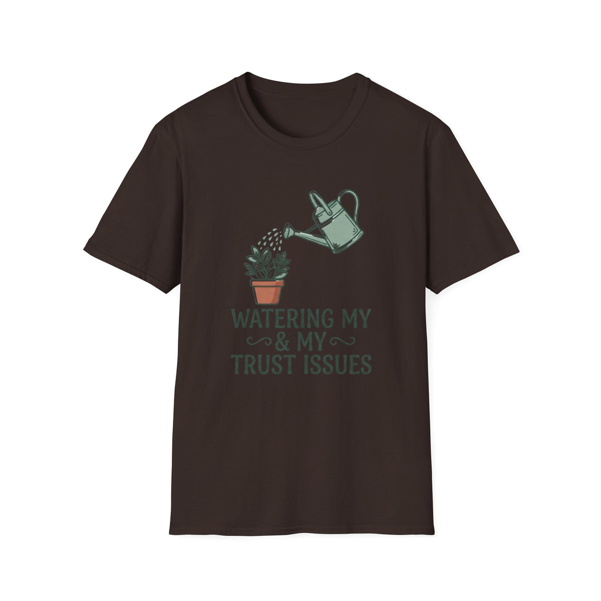 Watering My Trust Issues Tee