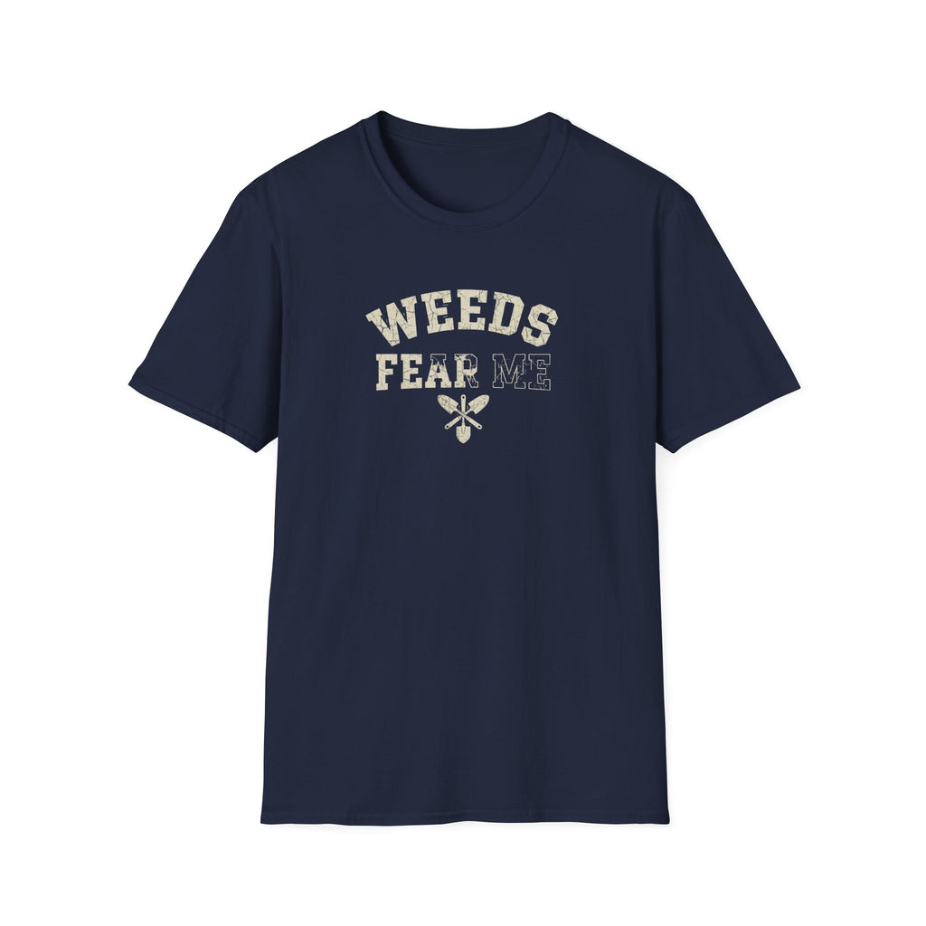 Weeds Fear Me T-Shirt