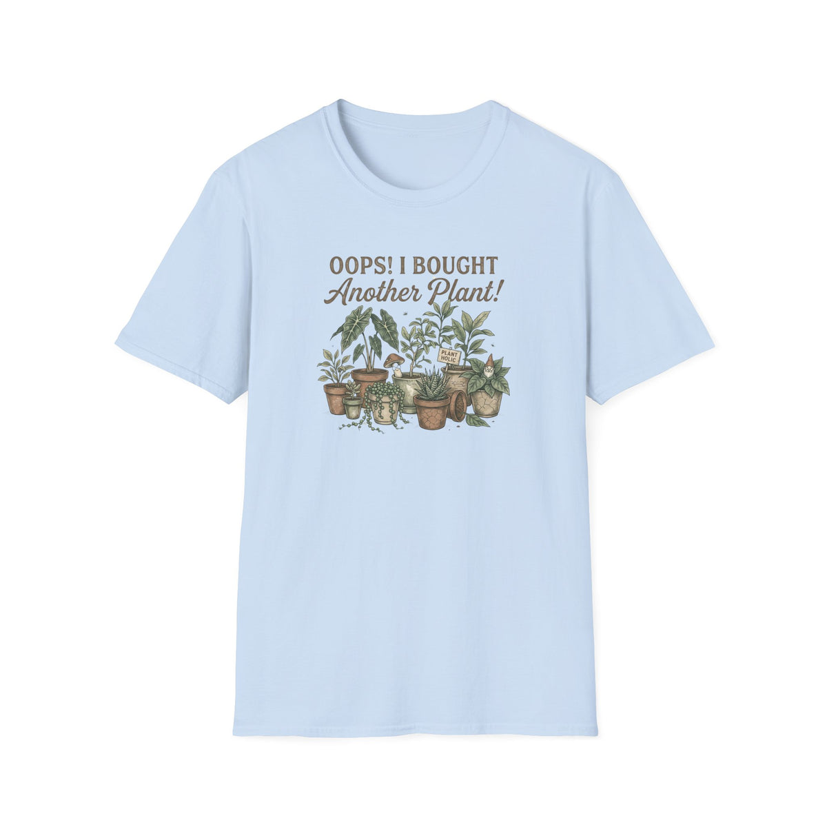 "Oops! I Bought Another Plant!" Graphic Tee
