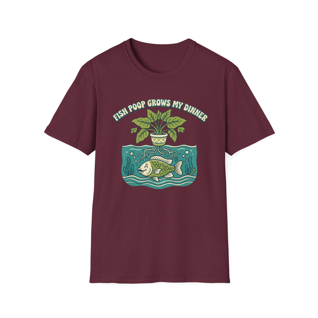Fish Poop Grows My Dinner T-Shirt