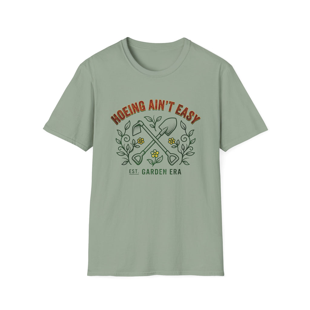Hoeing Ain’t Easy Garden T-Shirt