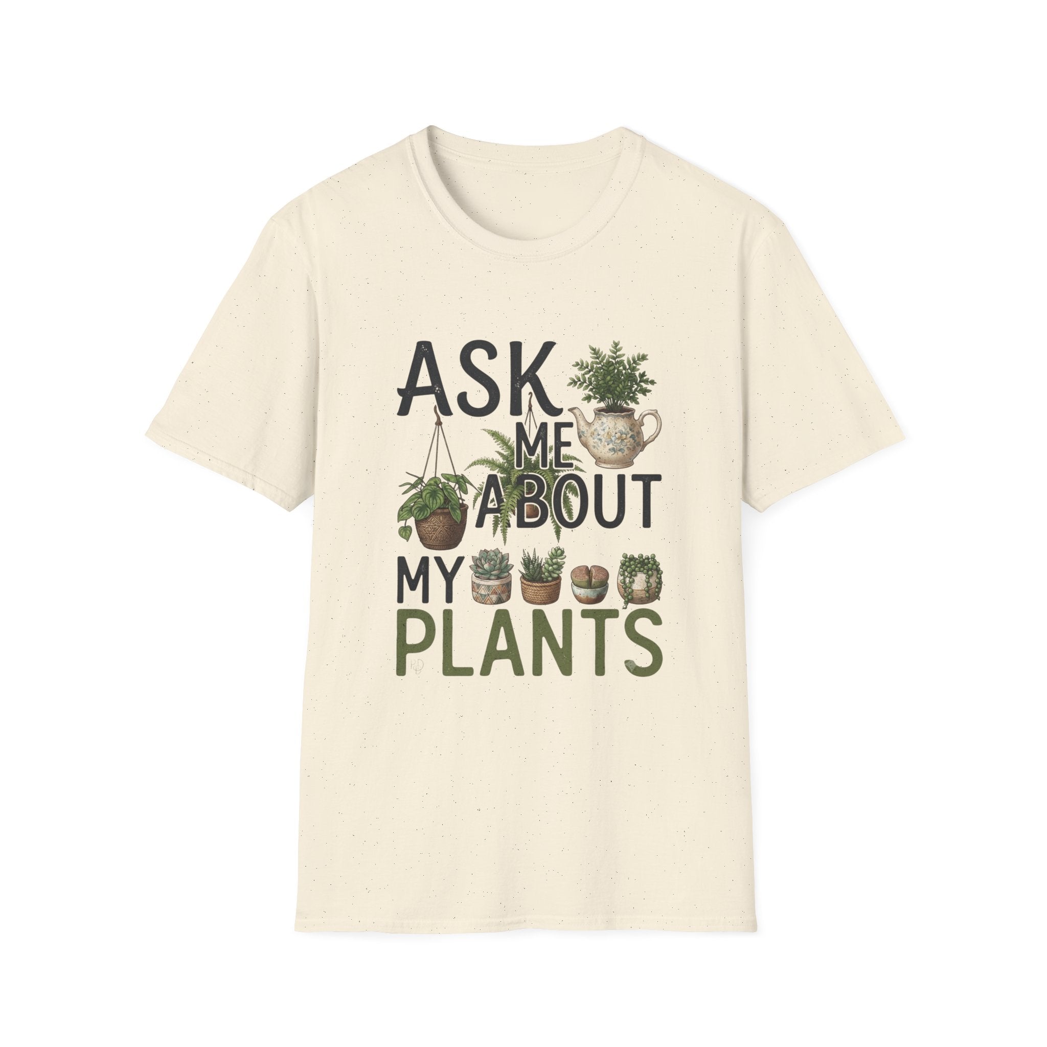 Ask Me About My Plants T-Shirt