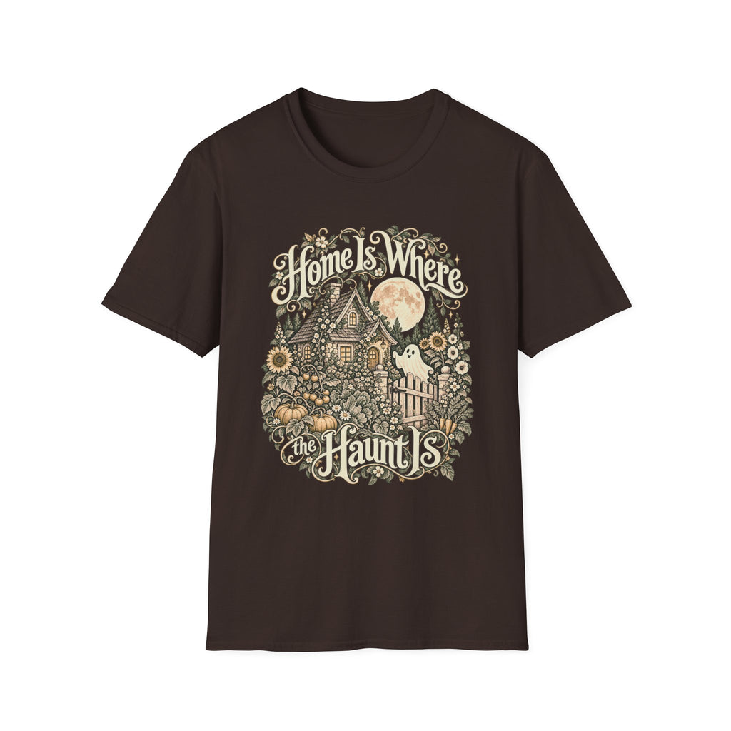Home Is Where the Haunt Is T-Shirt
