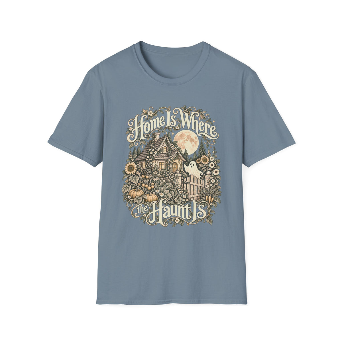 Home Is Where the Haunt Is T-Shirt
