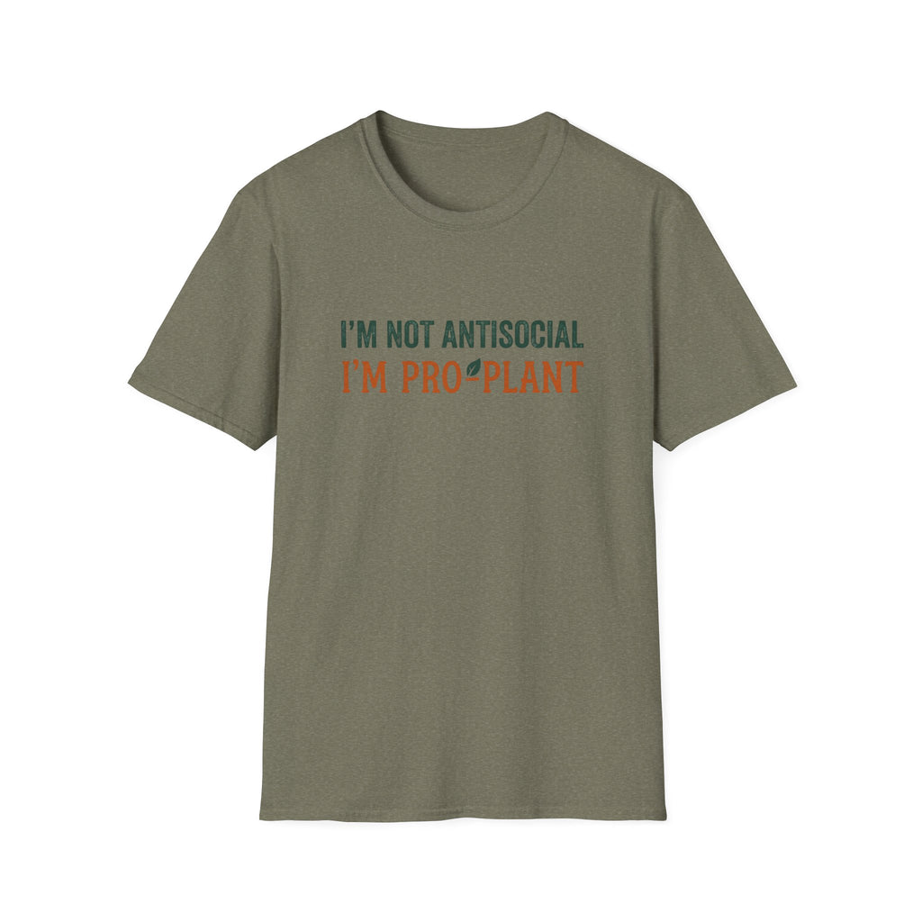 I'm Not Antisocial I'm Pro-Plant T-Shirt
