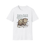 Festive, Feral & Full of Compost Opinions T-Shirt