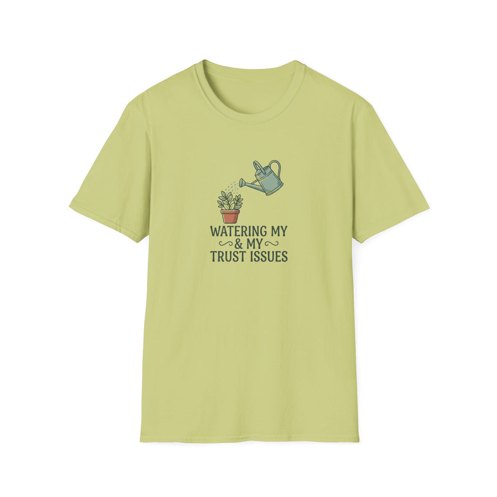'Watering My Trust Issues' T-Shirt