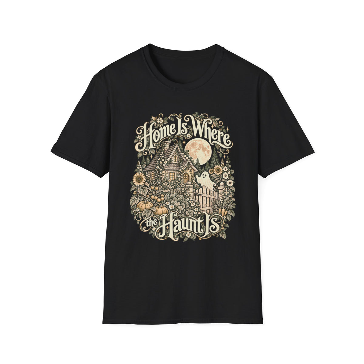 Home Is Where the Haunt Is T-Shirt