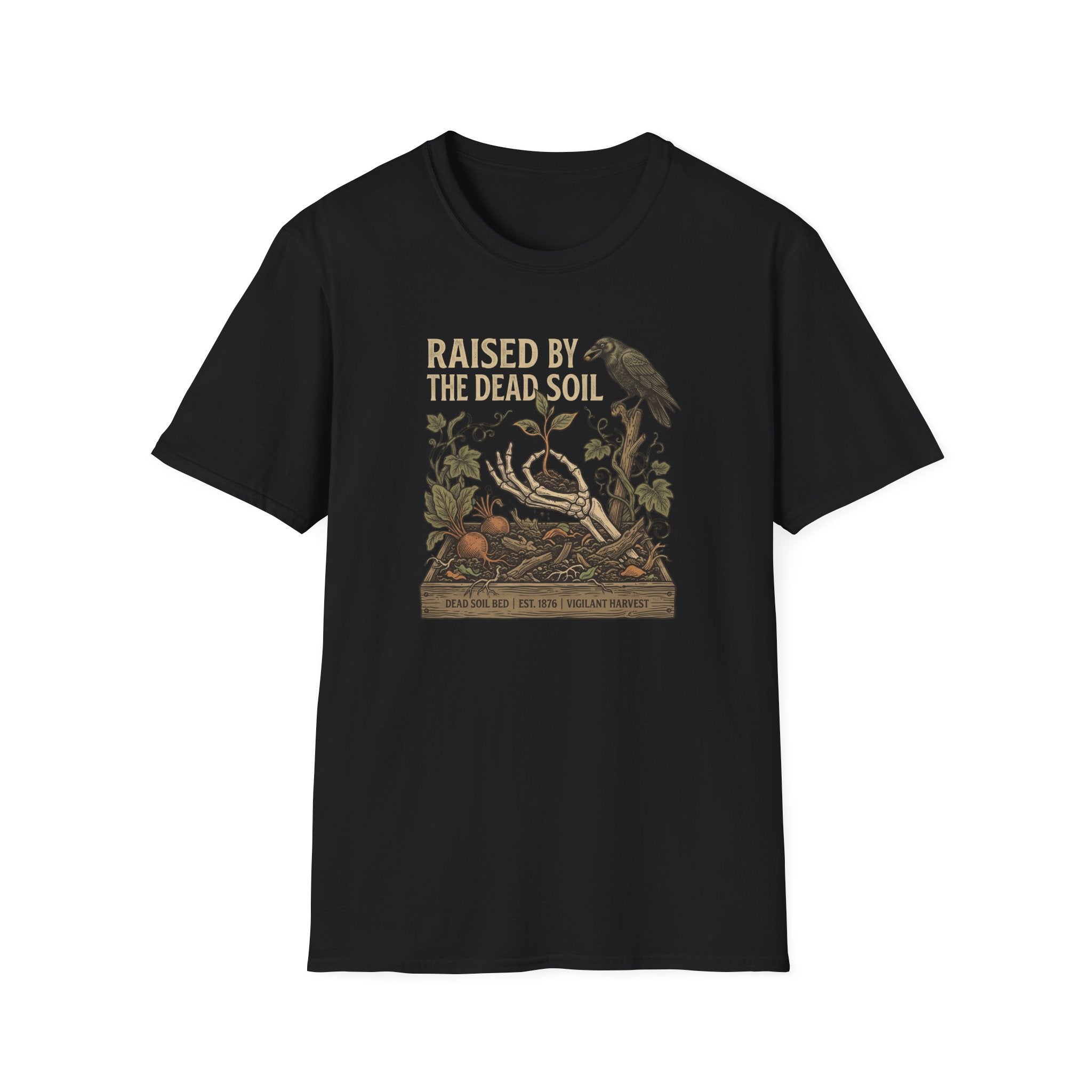 Raised by the Dead Soil T-Shirt