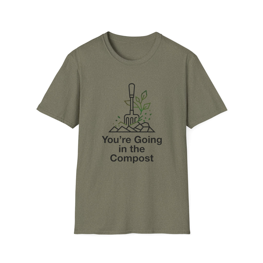 You're Going in the Compost Tee
