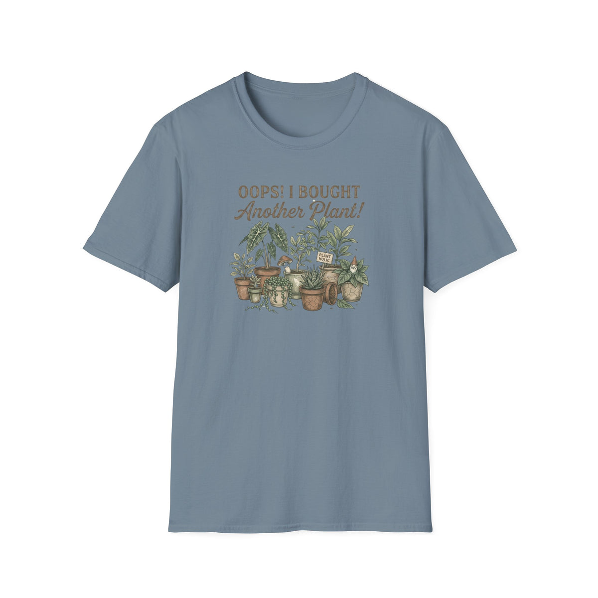 "Oops! I Bought Another Plant!" Graphic Tee