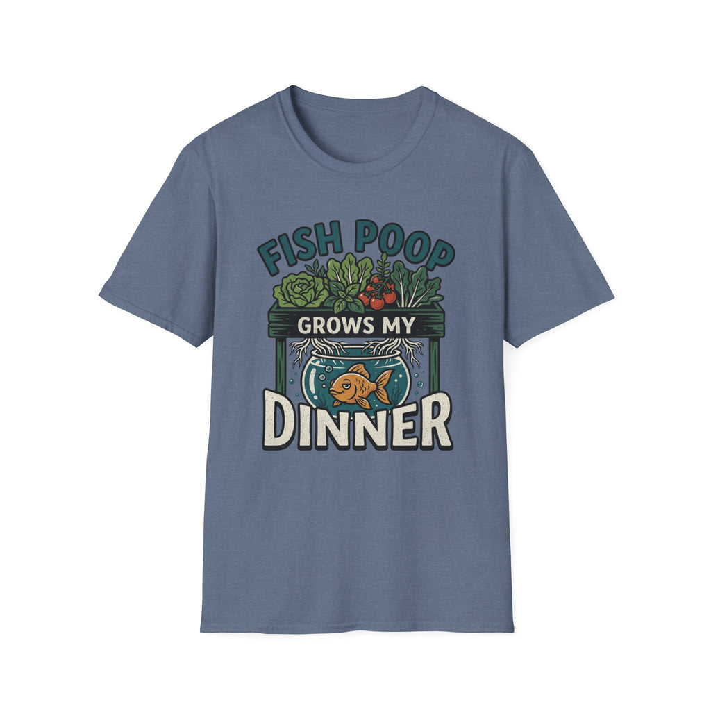 Fish Poop Grows My Dinner T-Shirt